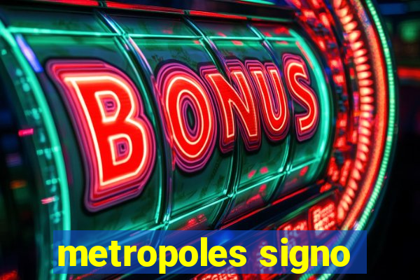 metropoles signo